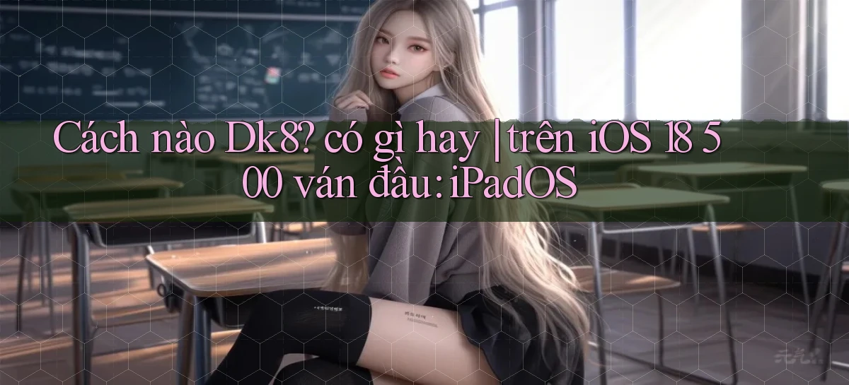 dk8   Link Chính Thức Mới   Vào Game