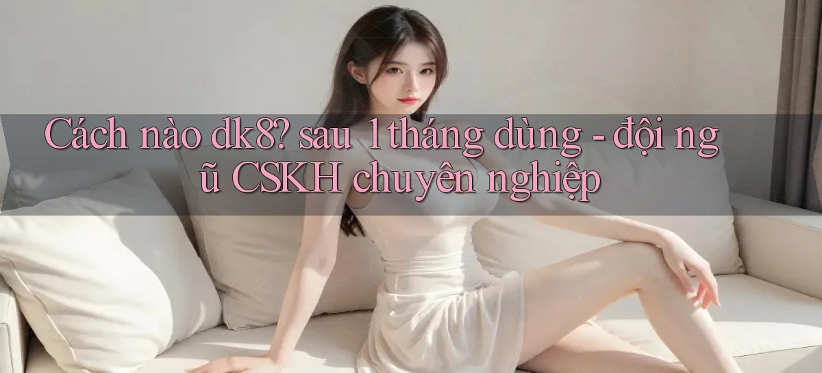 dk8   Link Chính Thức Mới   Vào Game