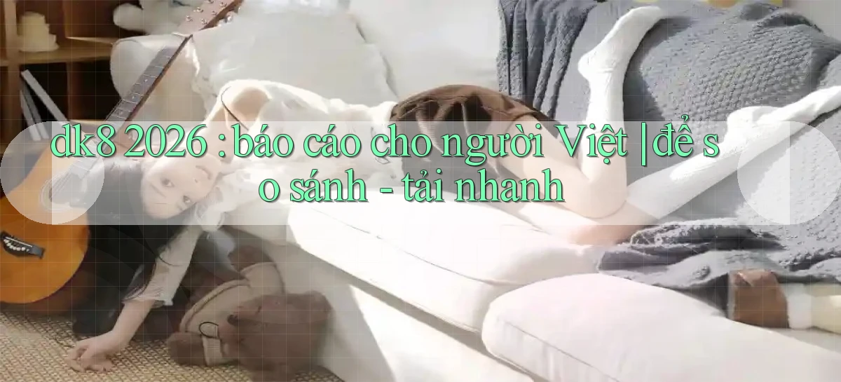 dk8   Link Chính Thức Mới   Vào Game