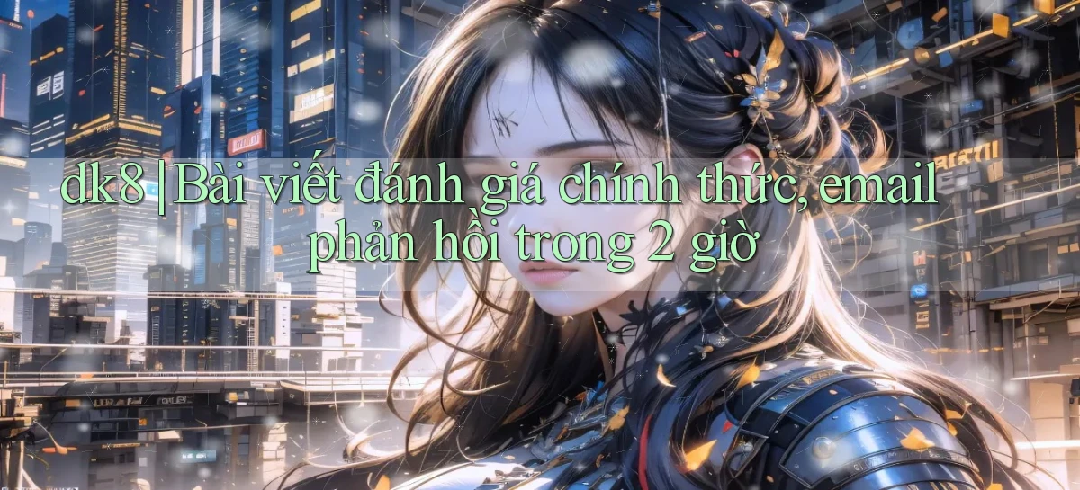 dk8   Link Chính Thức Mới   Vào Game