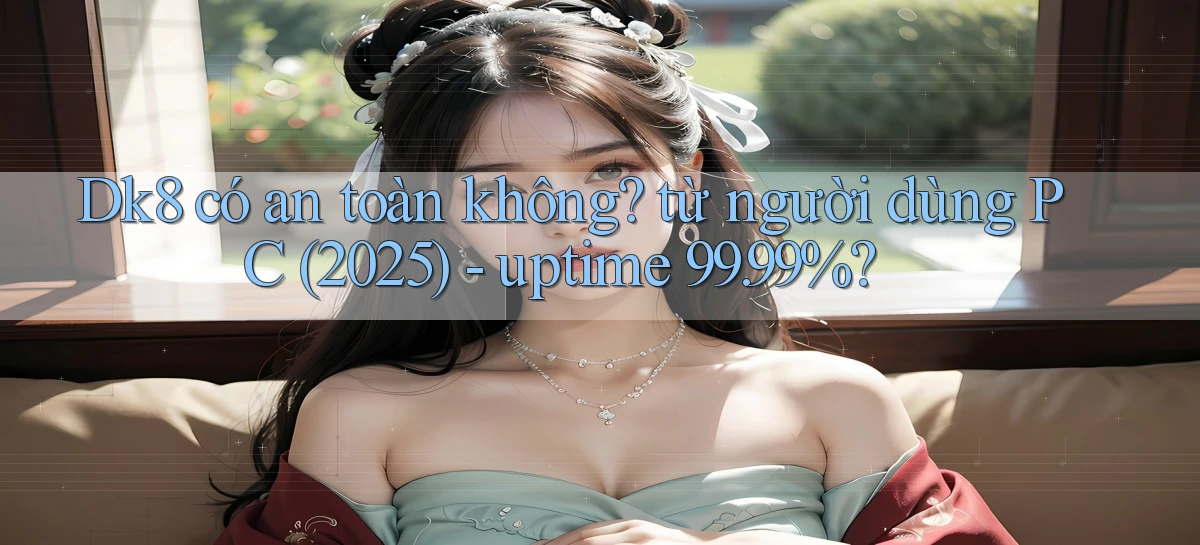 dk8   Link Chính Thức Mới   Vào Game