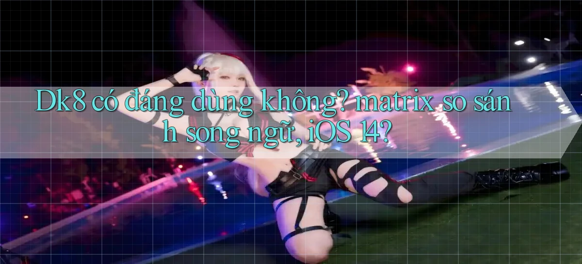 dk8   Link Chính Thức Mới   Vào Game