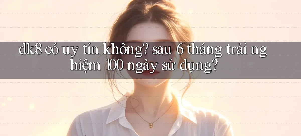 dk8   Link Chính Thức Mới   Vào Game