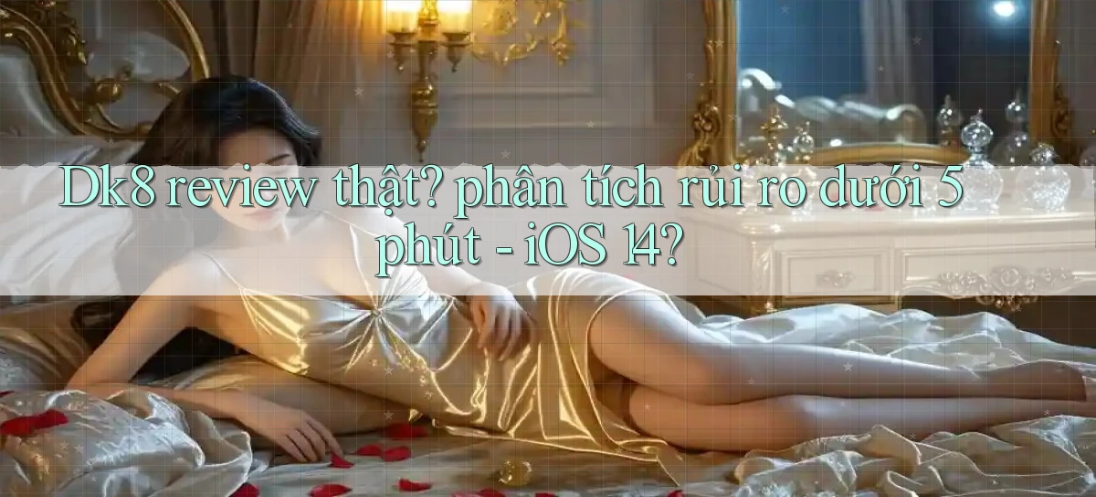 dk8   Link Chính Thức Mới   Vào Game