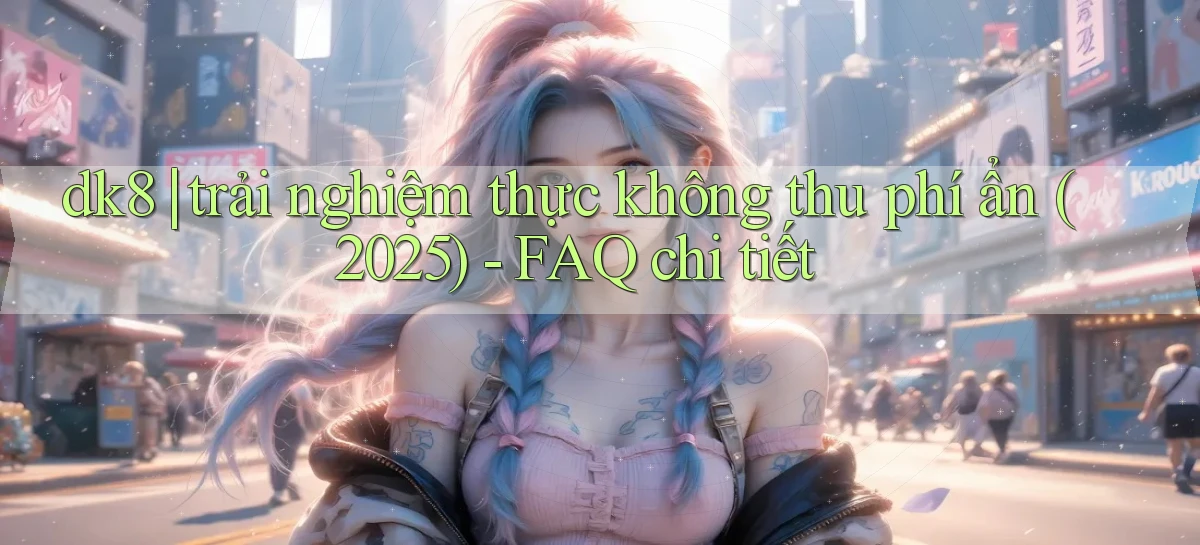 dk8   Link Chính Thức Mới   Vào Game