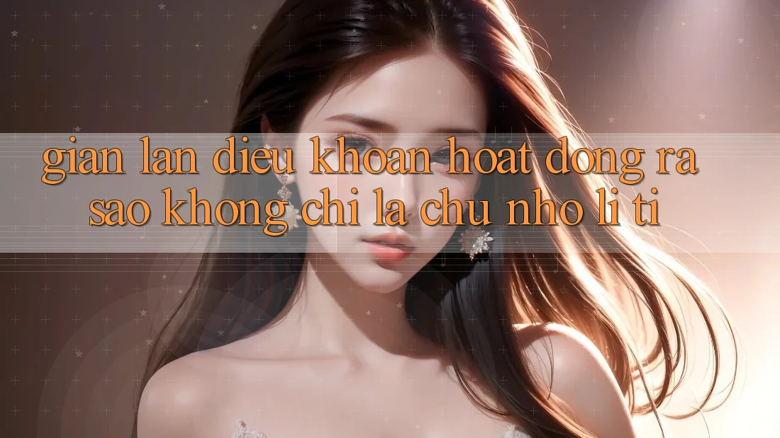 “Gian lận Điều khoản” hoạt động ra sao? Không chỉ là chữ nhỏ li ti “Gian lận Điều khoản” hoạt động ra sao? Không chỉ là chữ nhỏ li ti