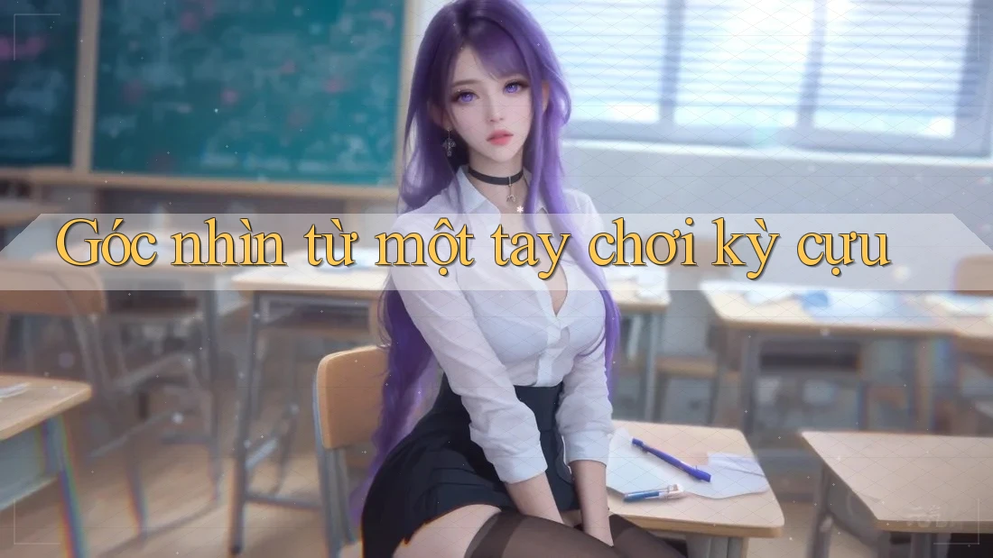 Góc nhìn từ một tay chơi kỳ cựu Góc nhìn từ một tay chơi kỳ cựu