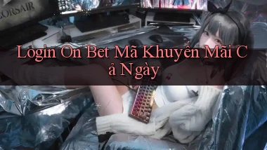 login on bet mã khuyến mãi cả ngày