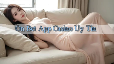 on bet app casino uy tín
